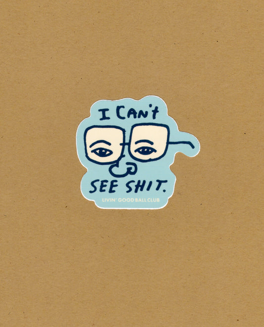 I Can't See 3" sticker