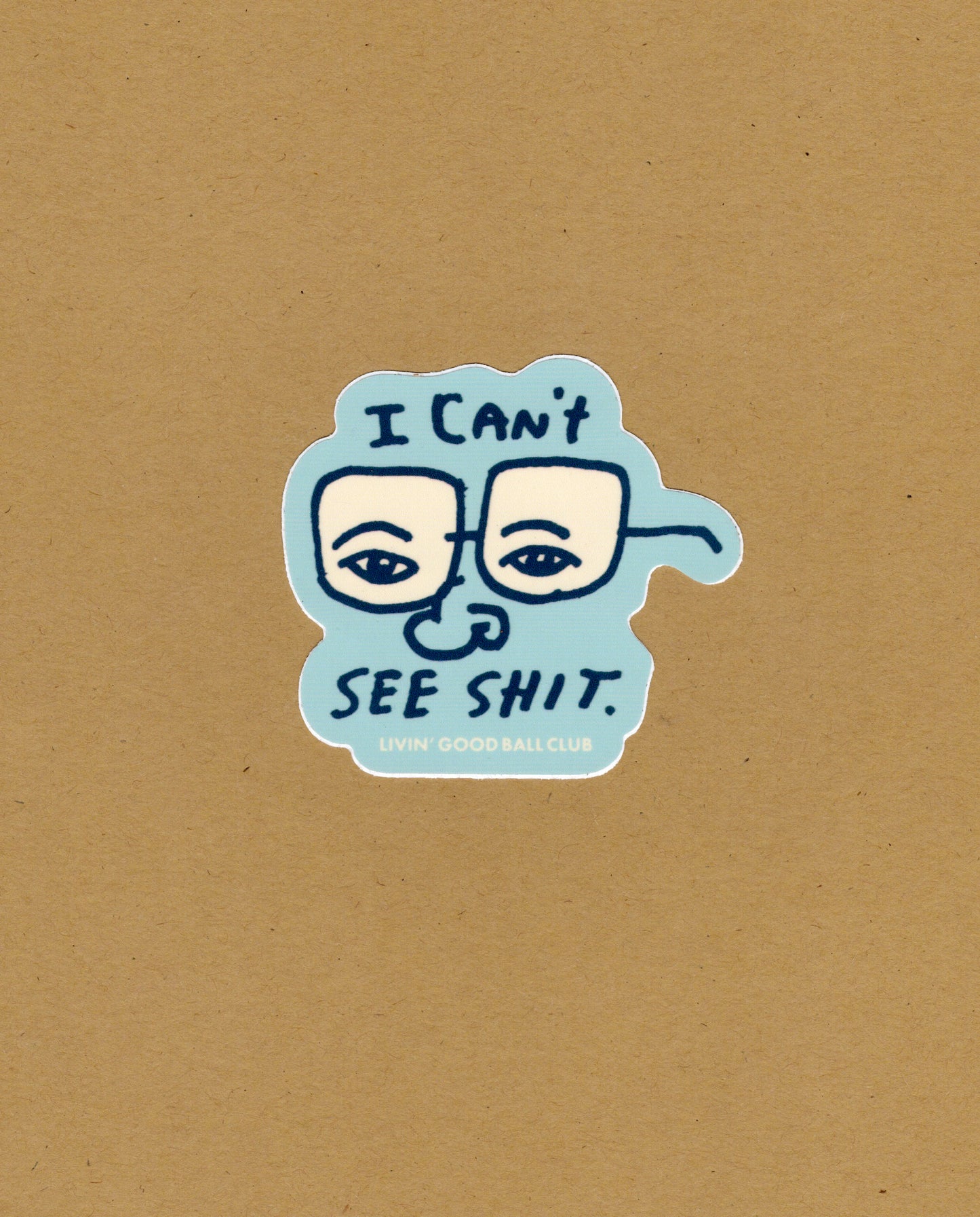I Can't See 3" sticker